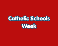 Catholic Schools Week - May 11 - 15