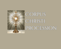 Corpus Christi Procession - Sunday, June 7