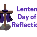 Lenten Day of Reflection - Sunday, Feb 25