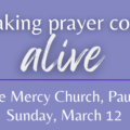 Lenten Speaker - Making Prayer Come Alive!
